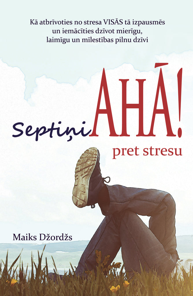 Septiņi AHĀ! pret stresu