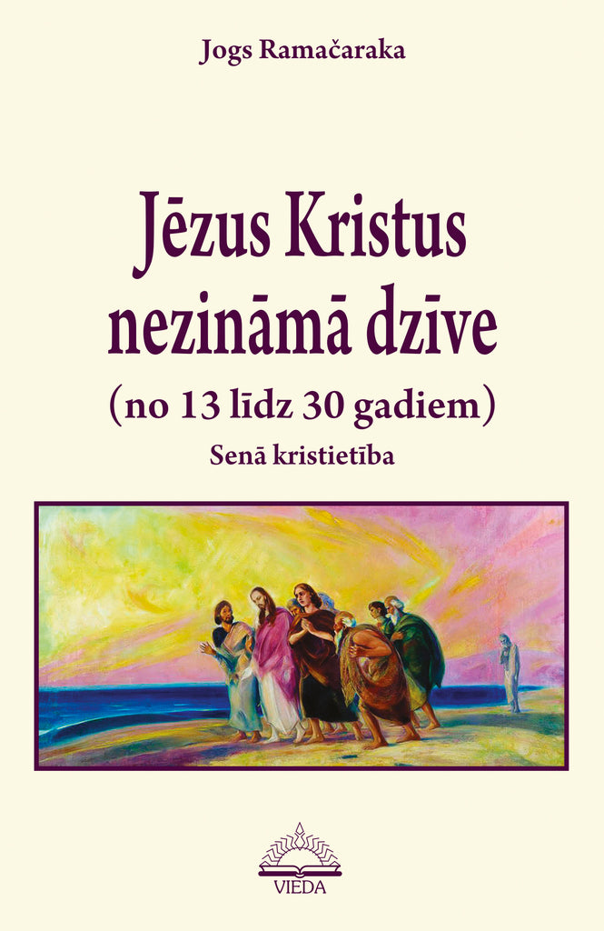 Jēzus Kristus nezināmā dzīve (no 13 līdz 30 gadiem)